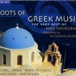 Mikis Theodorakis: Roots Of Greek Music (Very Best Of Mikis Theodorakis)