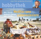 Mediterrane Lebenselexiere